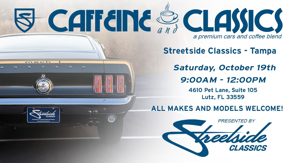 Caffeine and Classics at Streetside Classics - Tampa