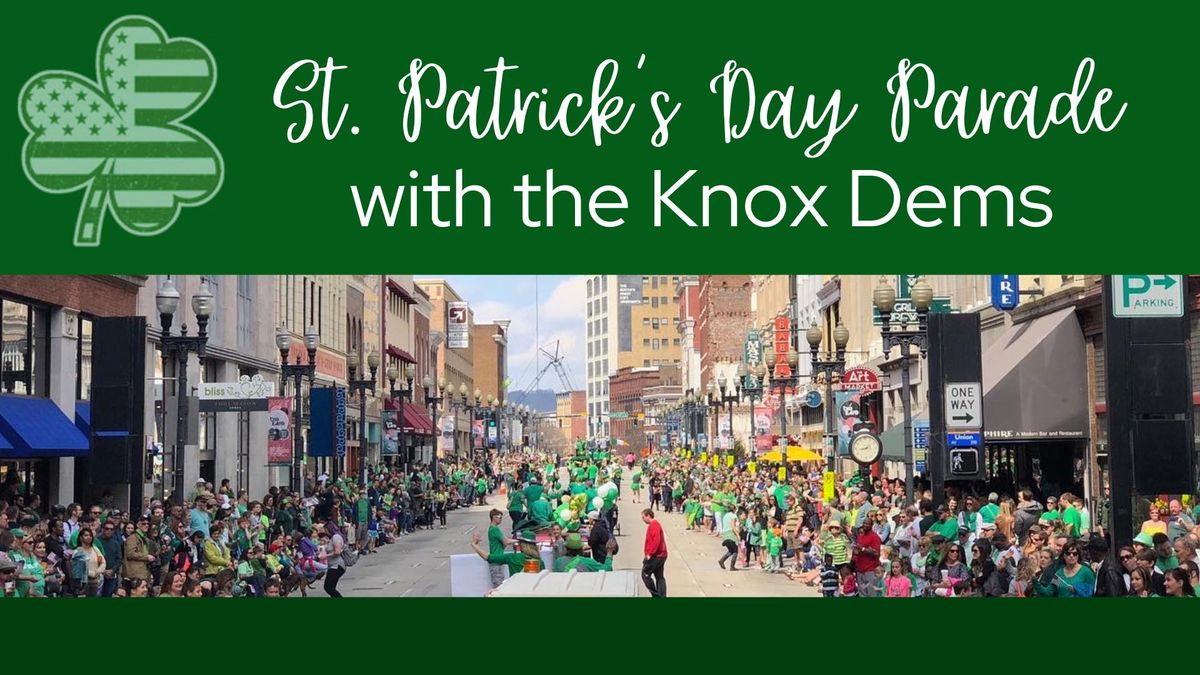 Walk with the Knox Dems in the St. Patrick's Day Parade!