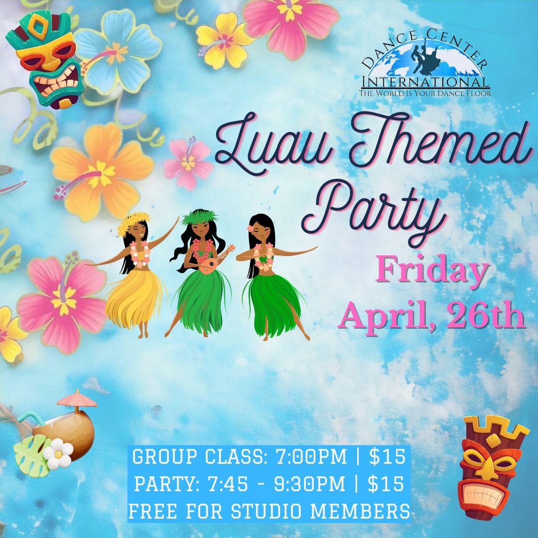 Luau Themed Party!
