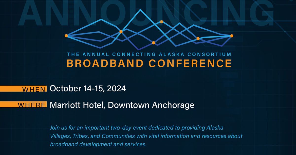 Connecting Alaska Consortium Conference on Broadband