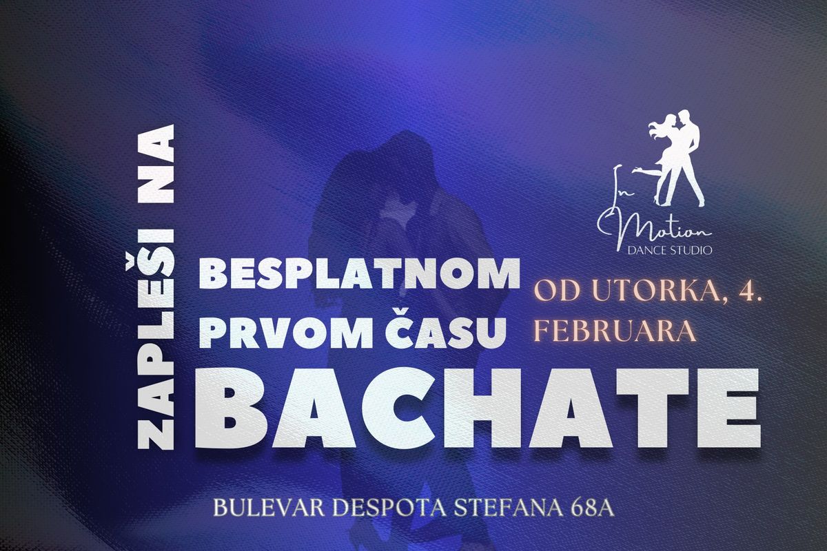 Novi upis na BACHATU - probni \u010das besplatan!