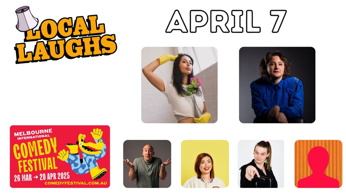 Local Laughs Apr 7 - COMEDY FESTIVAL - Charisa Bossinakis, Laura Davis, Courtney Maldo, Ting Lim