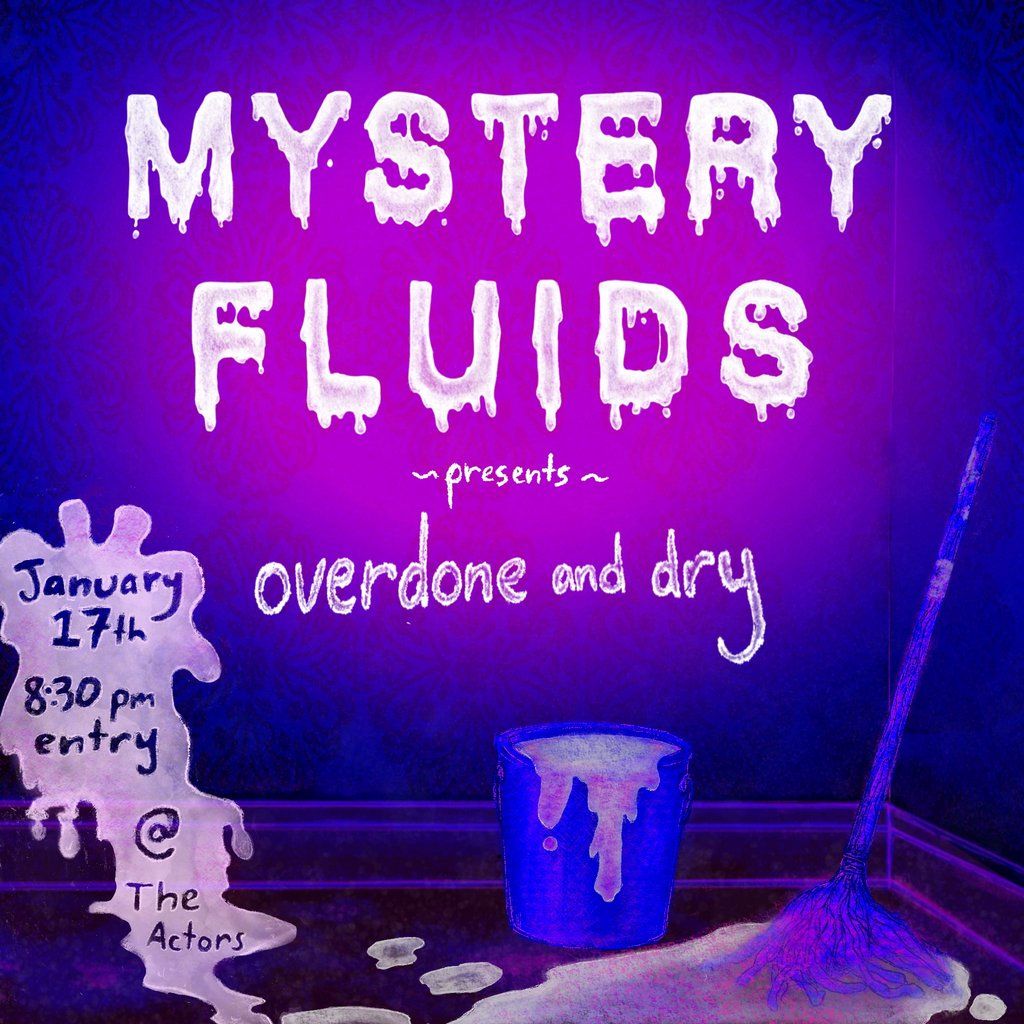 Mystery Fluids Presents: Overdone & Dry