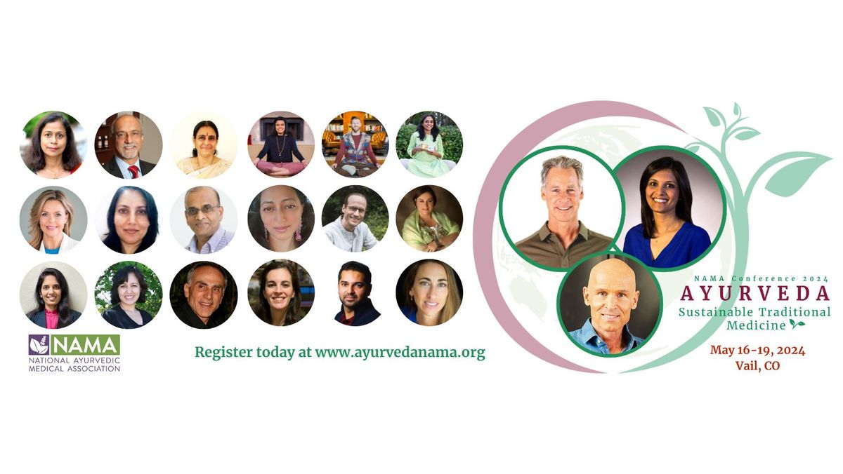 NAMA Conference 2024: AYURVEDA: SUSTAINABLE TRADITIONAL MEDICINE 