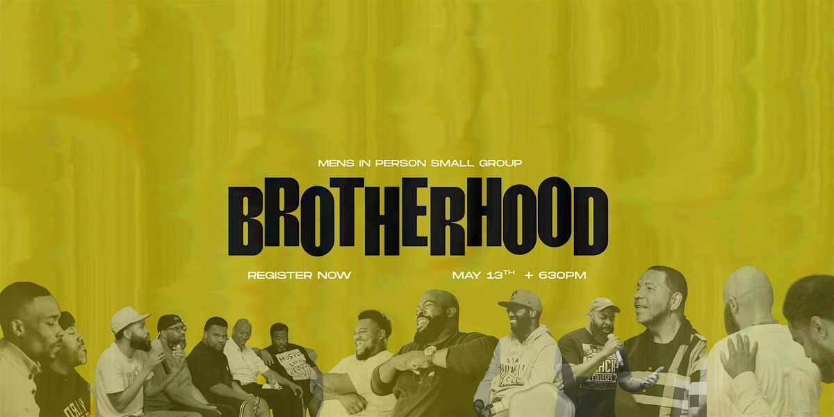 Brotherhood: Men's Small Groups