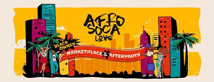 Afro Soca Love : Atlanta Black Owned Marketplace + Afterparty