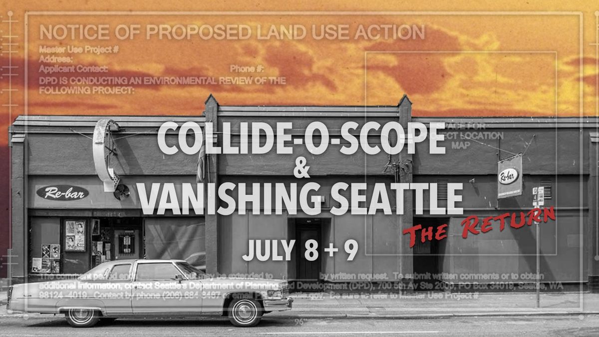 Collide-O-Scope & Vanishing Seattle - The Return