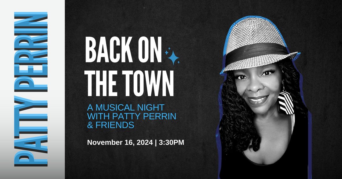 Back on the Town: A Musical Night with Patty Perrin & Friends