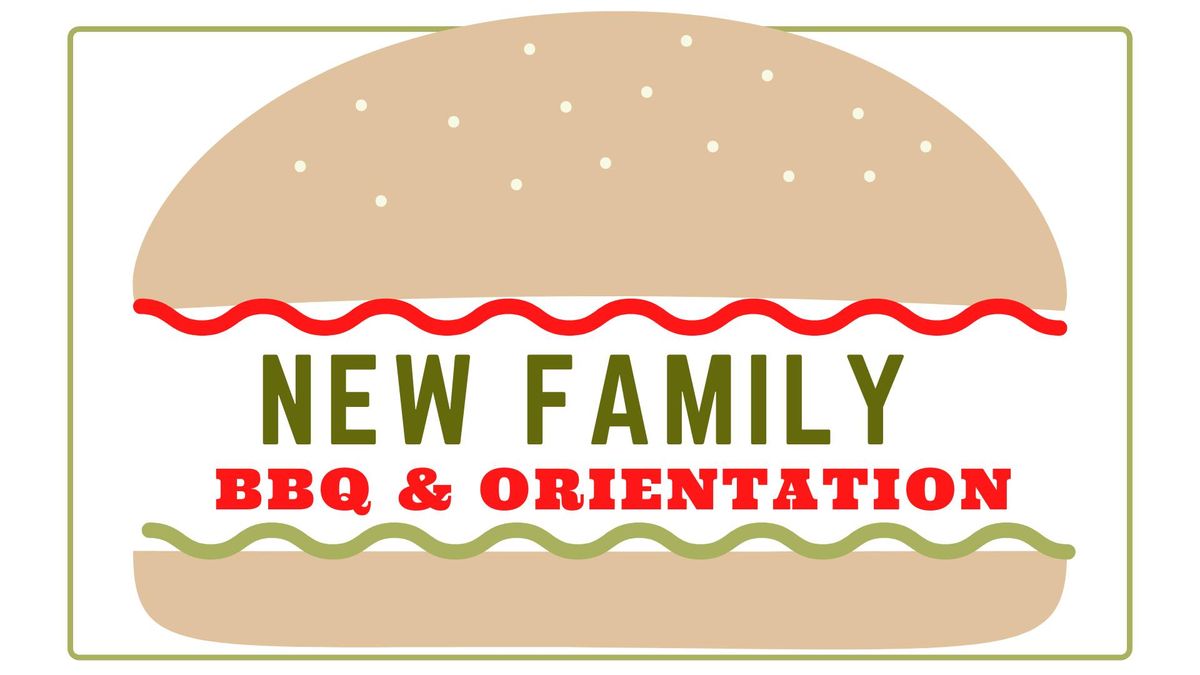 New Family BBQ & Orientation