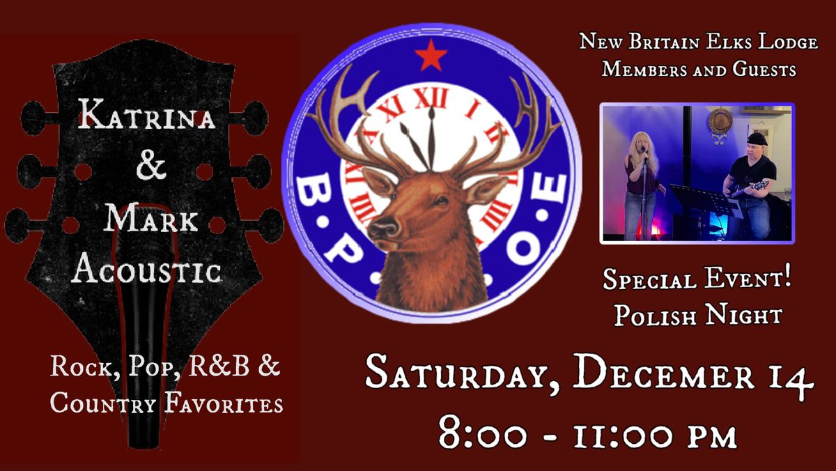 New Britain Elks Lodge - Polish Night - Saturday, Dec. 14, 2024 - 8:00 - 11:00 pm - Katrina & Mark