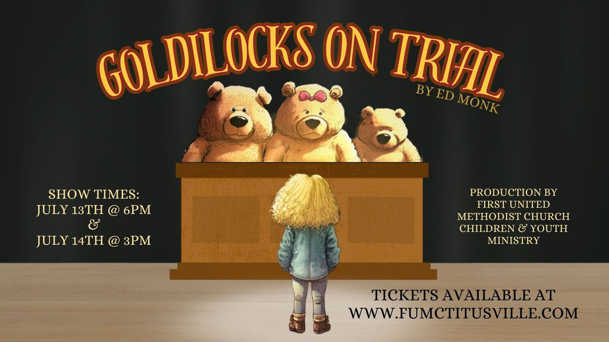 Goldilocks on Trial Production