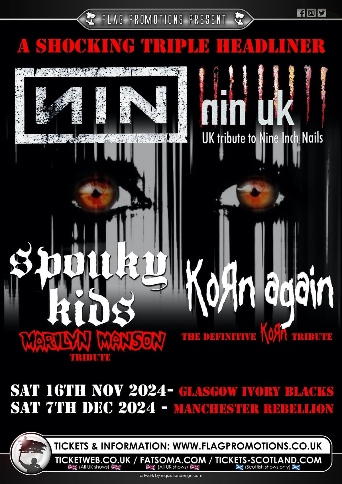 NIN UK  - UK Tribute to NINE INCH NAILS   SPOUKY KIDS - MARILYN MANSON TRIBUTE   KORN AGAIN. -  The Definitive KORN Experience! 