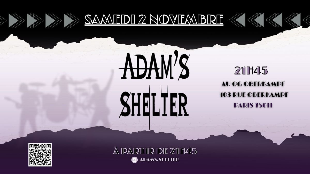 Adam's Shelter au QG Oberkampf 