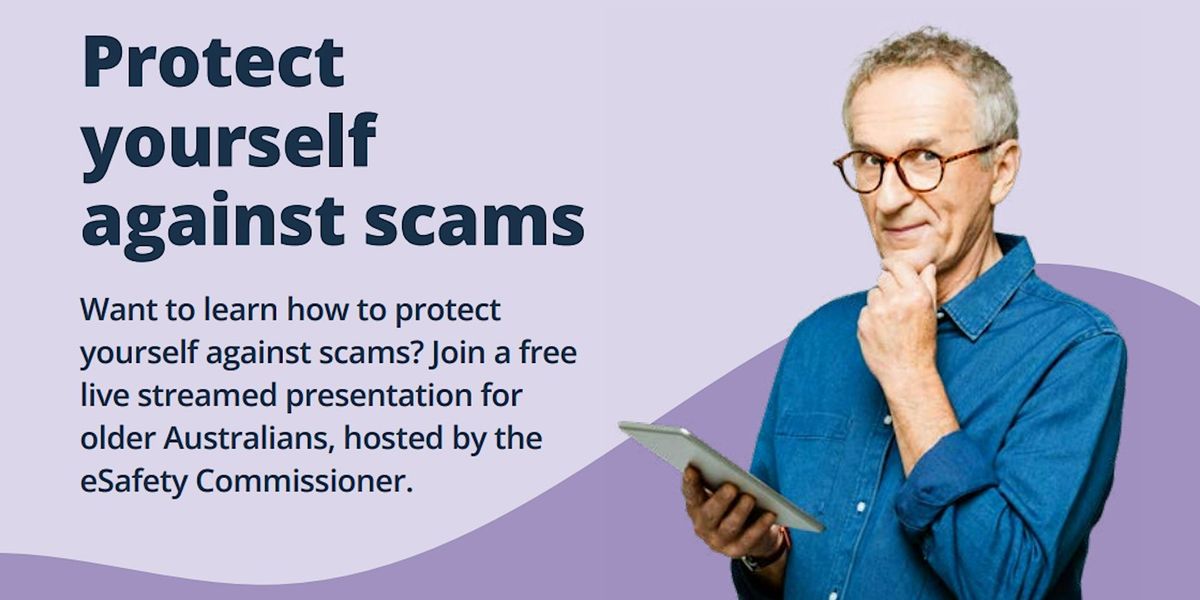 Protect Yourself Against Scams - Be Connected Webinar -Seaford Library