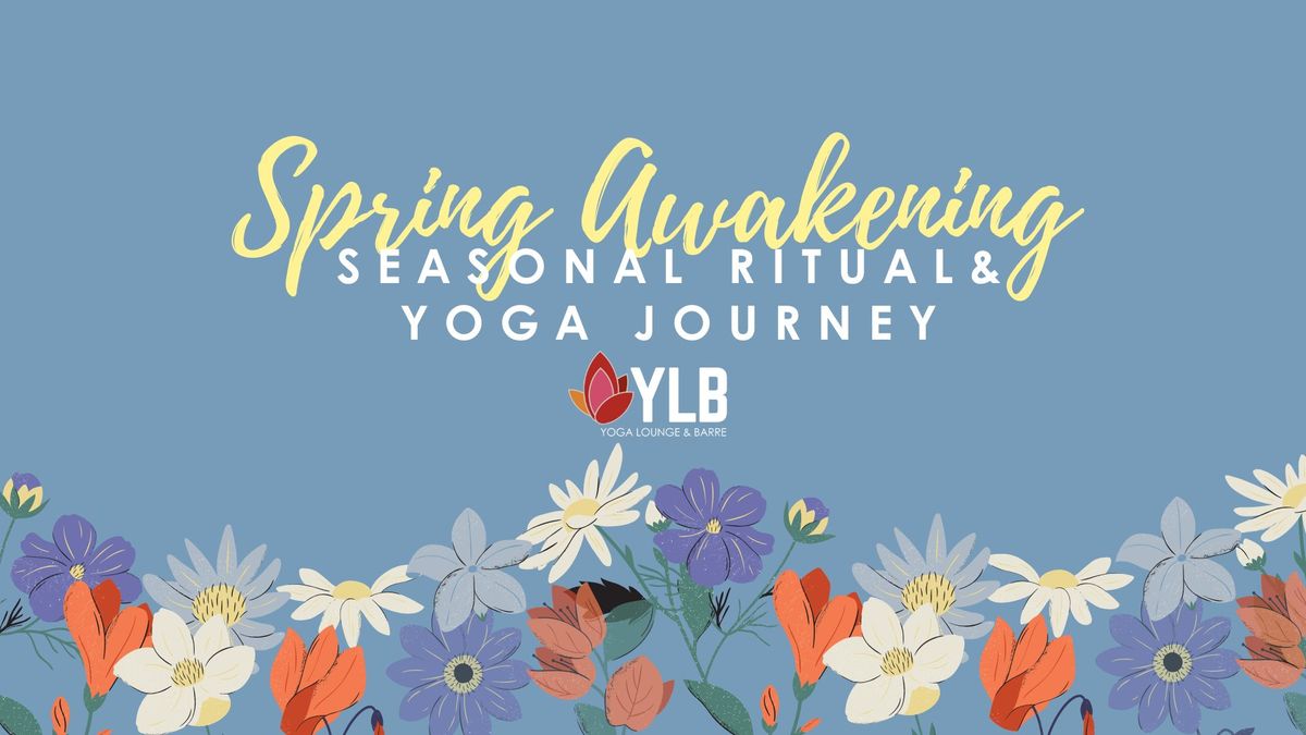 Spring Awakening: Seasonal Ritual & Yoga Journey