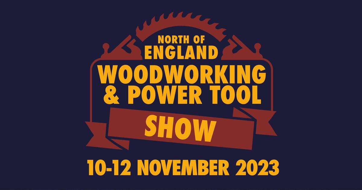 The North of England Woodworking & Power Tool Show