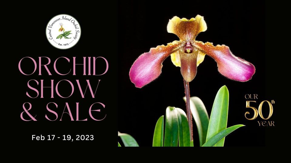 CVIOS Annual Orchid Show and Sale - 2023 - Celebrating Our 50th Year