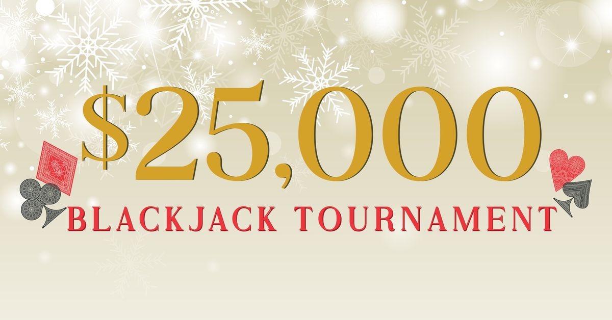 $25,000 Blackjack Tournament