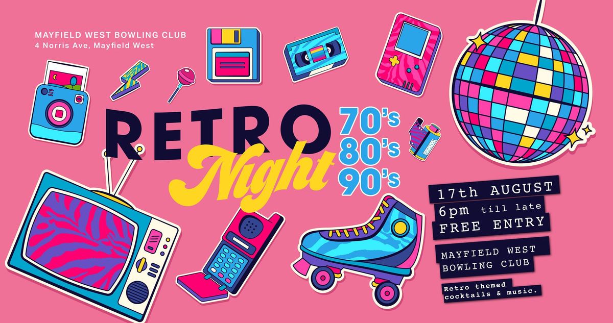 Retro Night! 70's 80's and 90's!