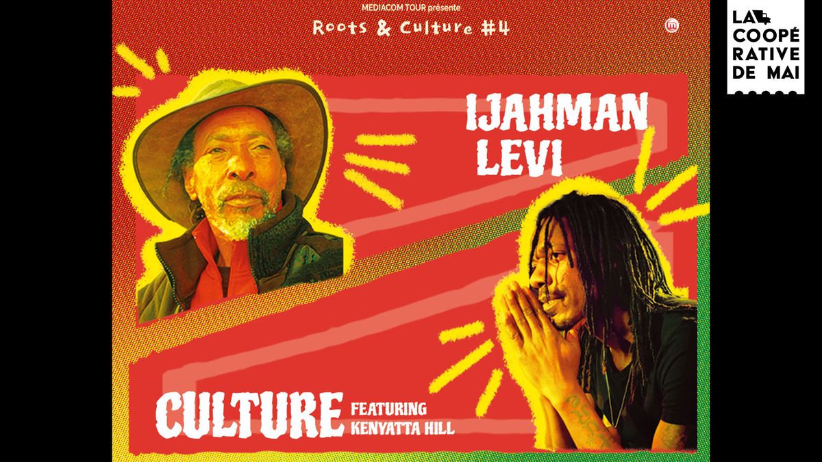 IJAHMAN LEVI + CULTURE feat. Kenyatta Hill en concert \/ La Coop\u00e9rative de Mai