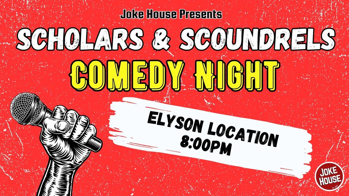 Scholars & Scoundrels Elyson Comedy Night