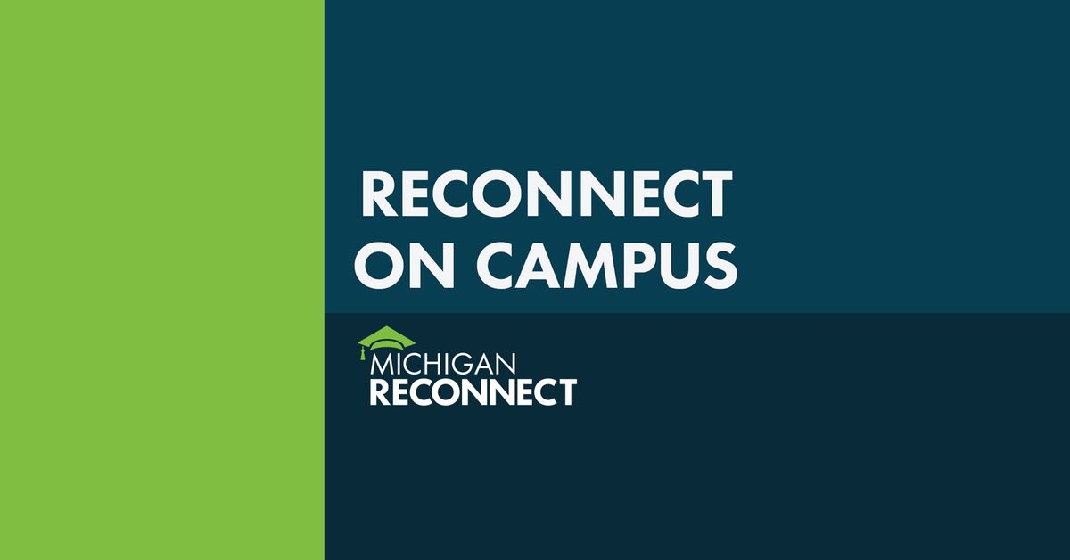 Michigan Reconnect on Campus