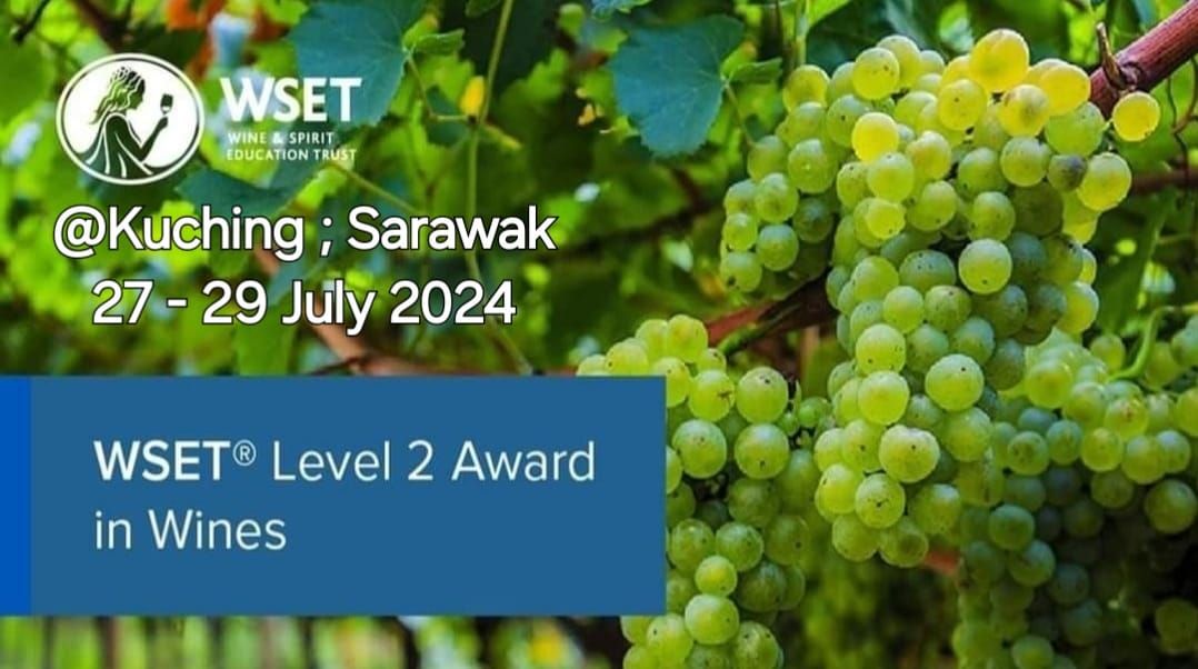 WSET Level 2 Awards in Wines @ Kuching