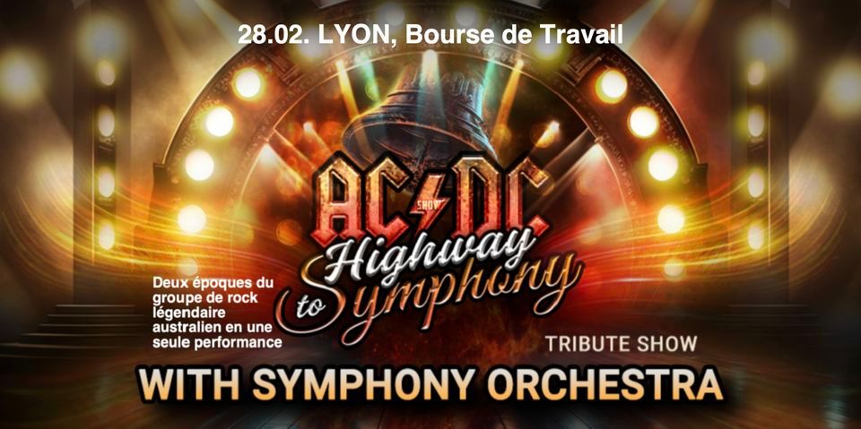 (Lyon) AC\/DC Tribute Show "Highway to Symphony" with Symphony Orchestra