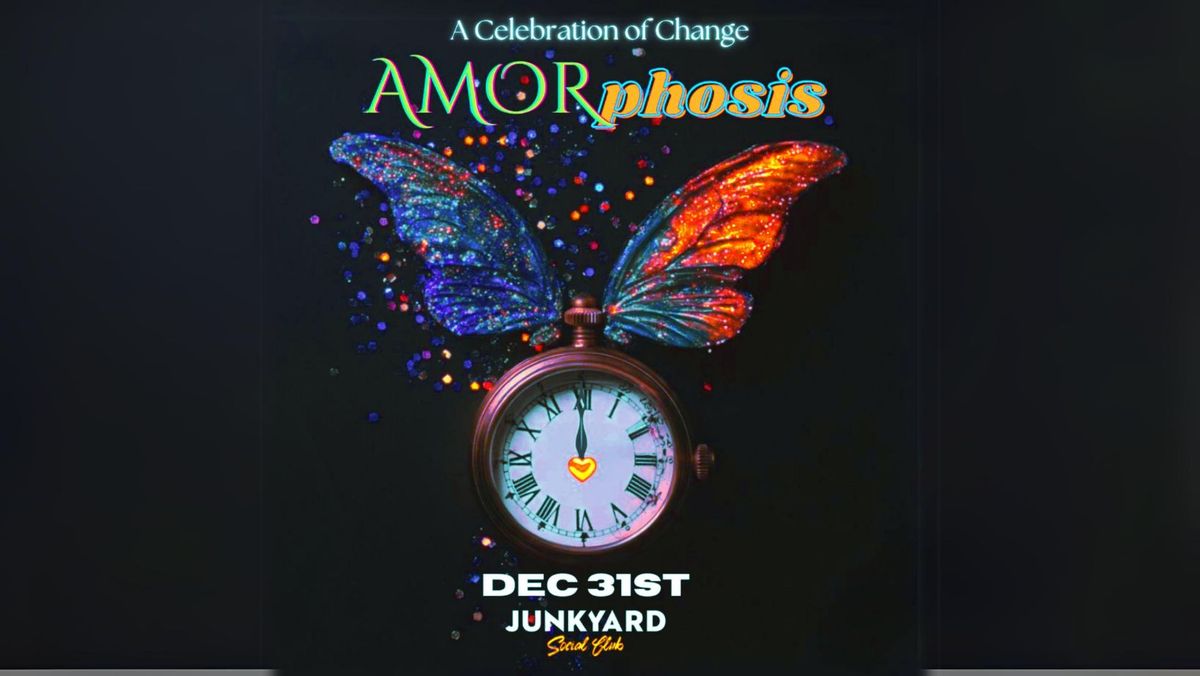 AMORphosis: A NYE Celebration of Change