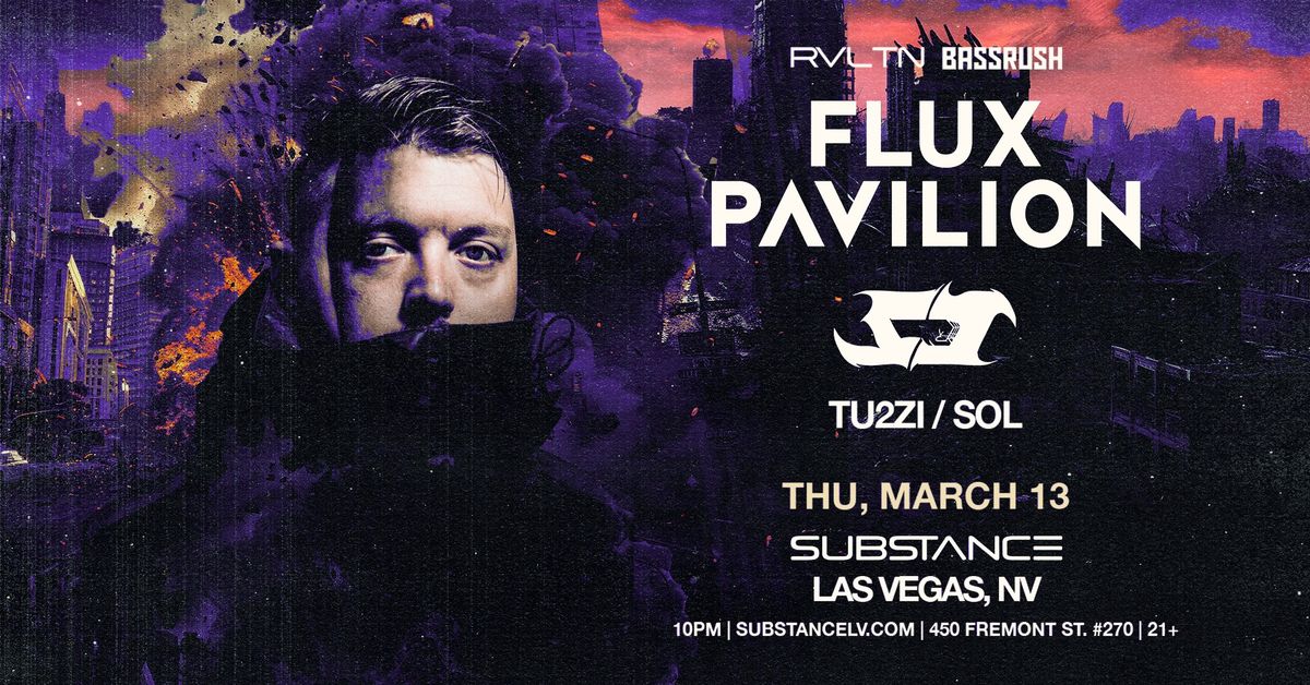 RVLTN & Bassrush Present: FLUX PAVILION + More! (21+)