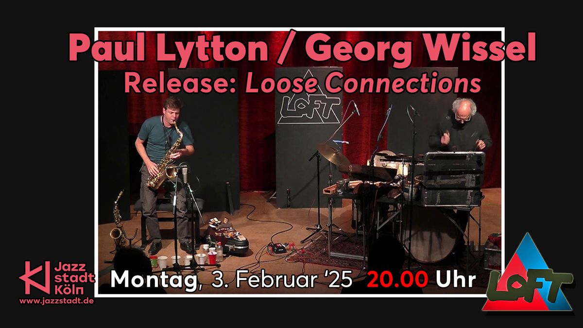 Paul Lytton \/ Georg Wissel | Release: Loose Connections 