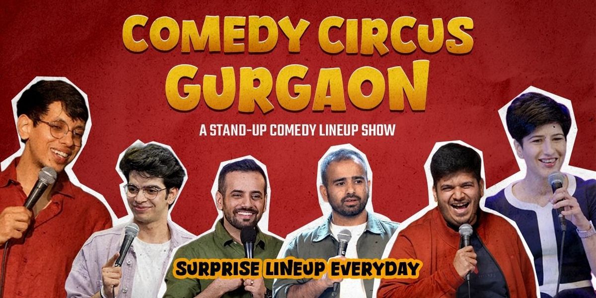 Comedy Circus Gurgaon: Standup Comedy Line-up Show