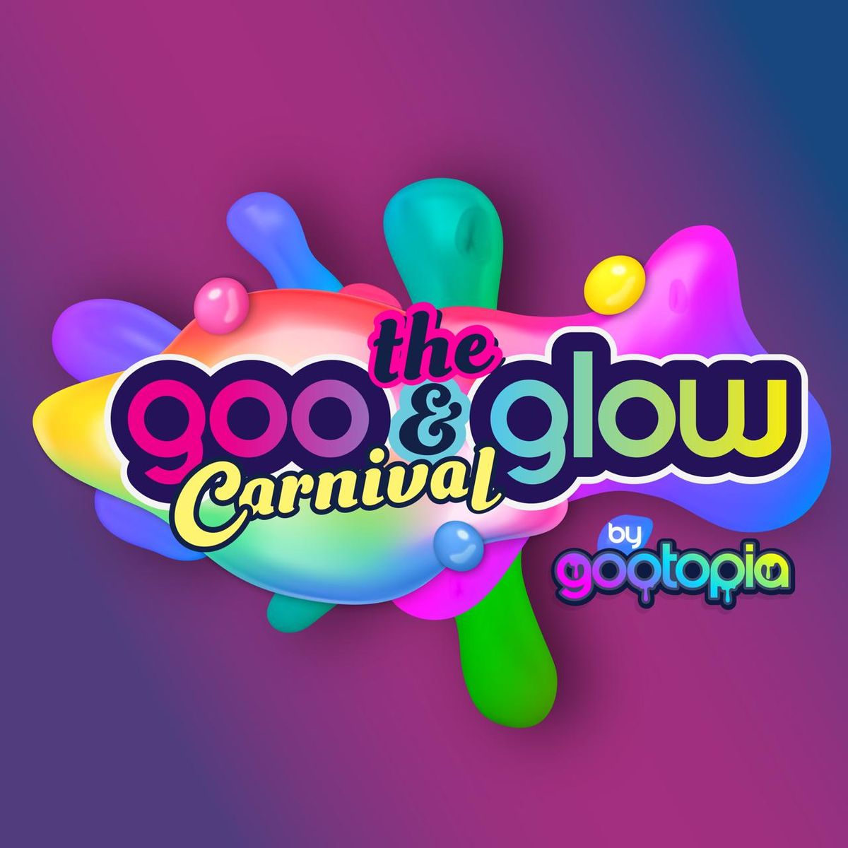 The Goo & Glow Carnival by Gootopia 