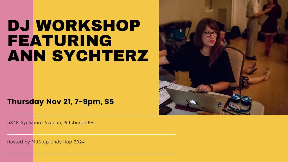 DJ Workshop with Ann Sychterz