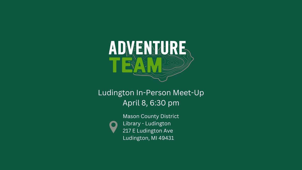 Adventure Team Ludington Meet-Up