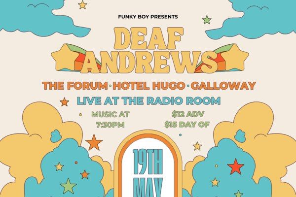Funky Boy Presents: Deaf Andews at Radio Room with The Forum, Hotel Hugo, and Galloway