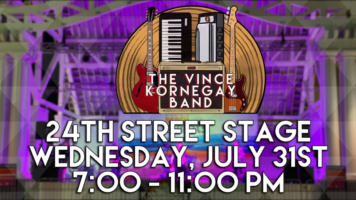 The Vince Kornegay Band LIVE @ The 24th Street Stage