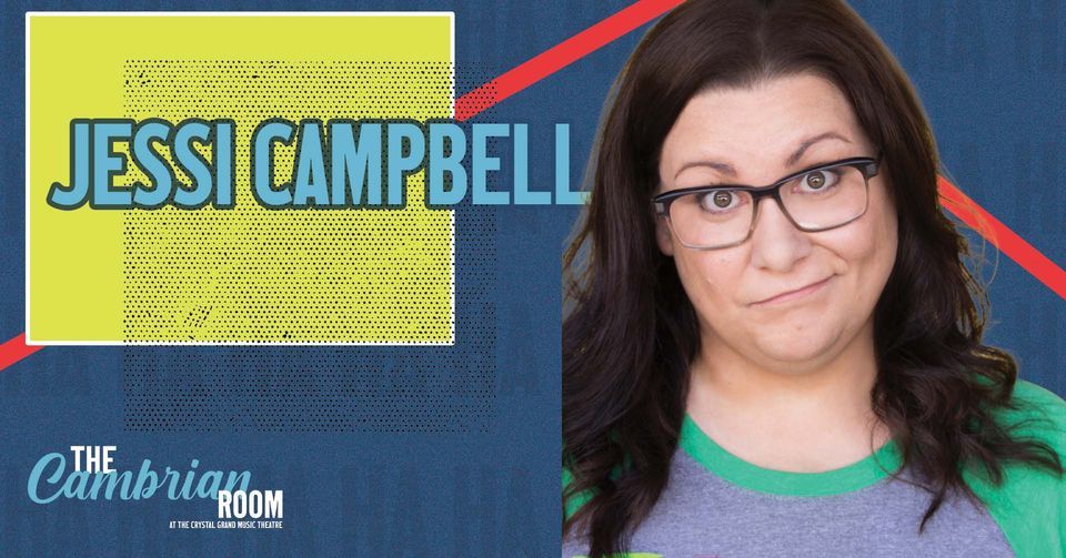 Comedy: Jessi Campbell at the Cambrian Room