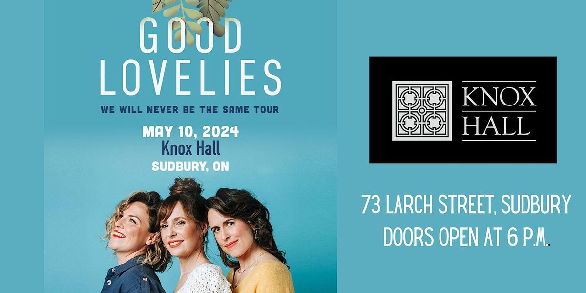 Good Lovelies - We Will Never Be The Same Tour at Knox Hall