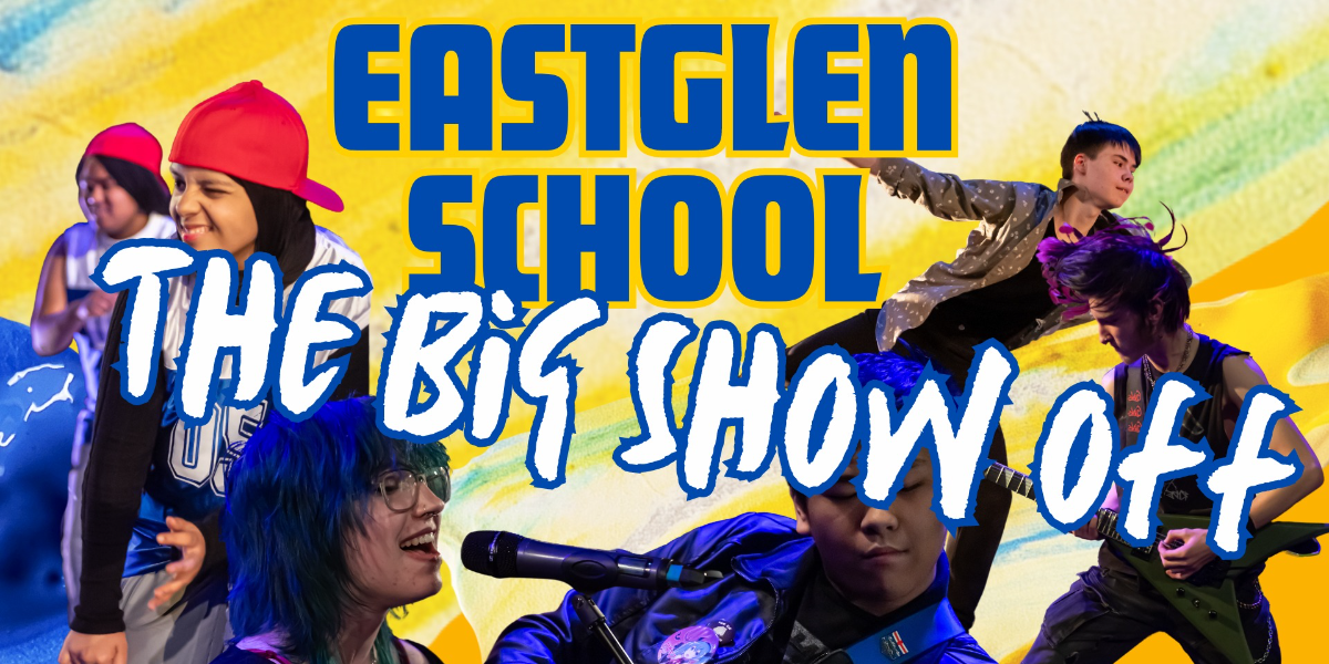 The Big Show-Off @ Eastglen High School