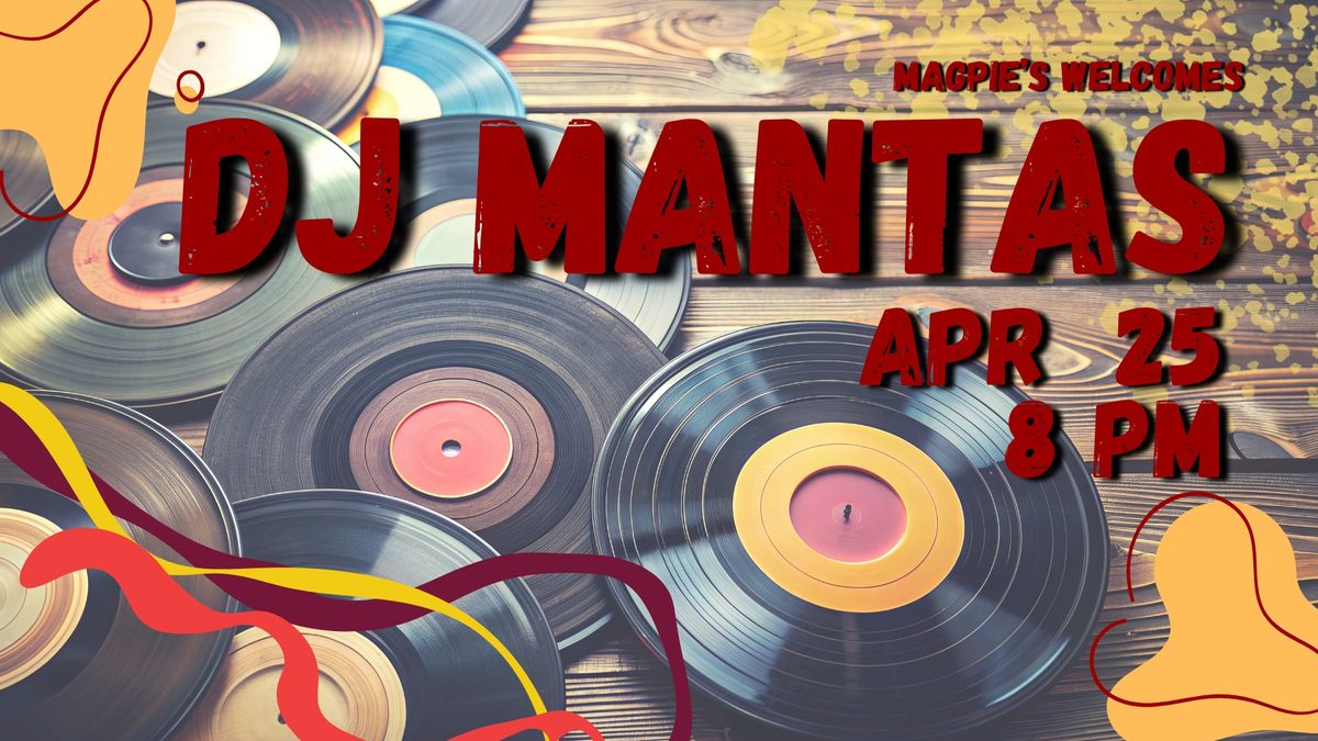 LIVE DJ | DJ Mantas at Magpie's