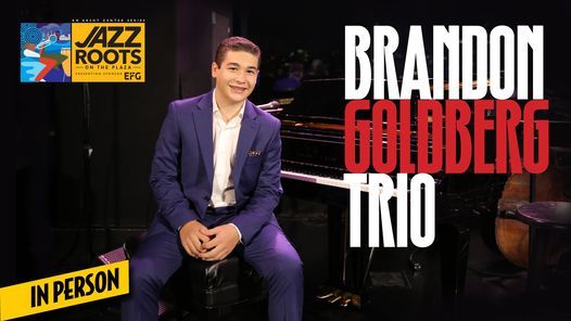 Jazz Roots on the Plaza: Brandon Goldberg Trio