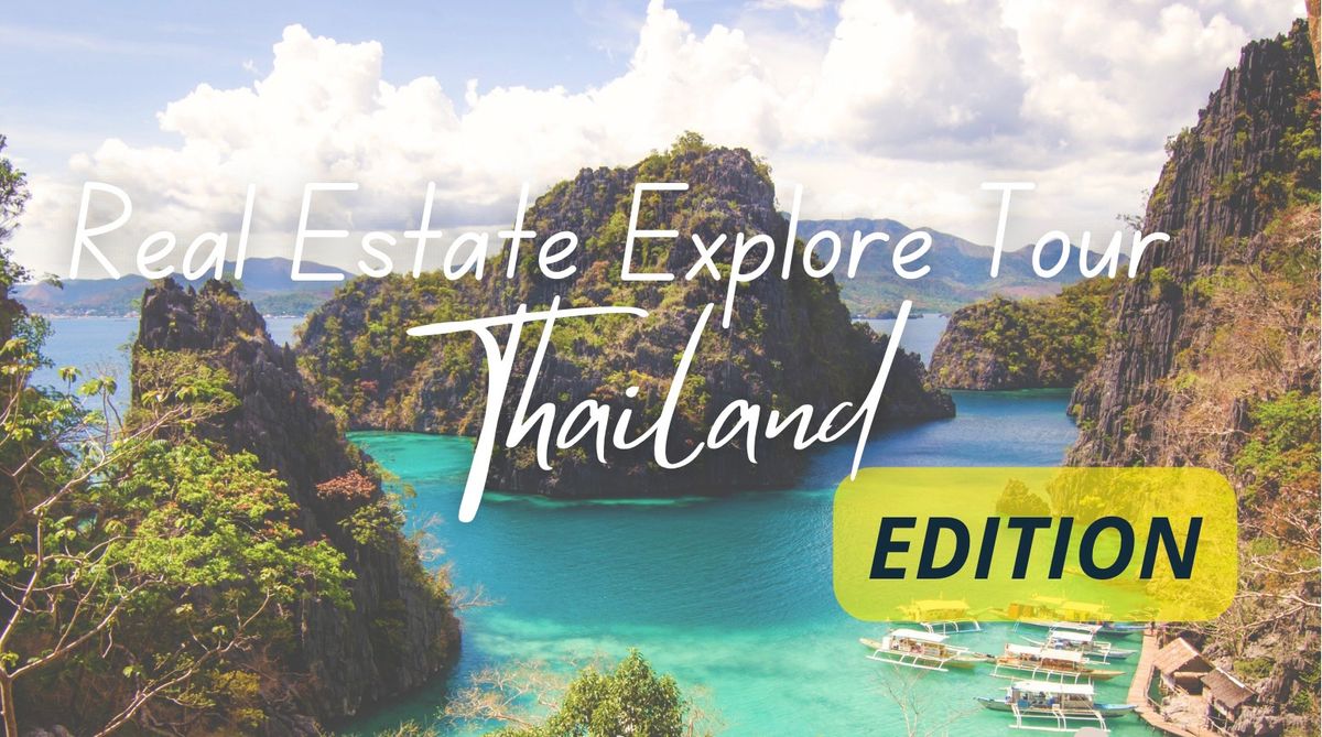 Real Estate Explore Tour: Thailand Edition