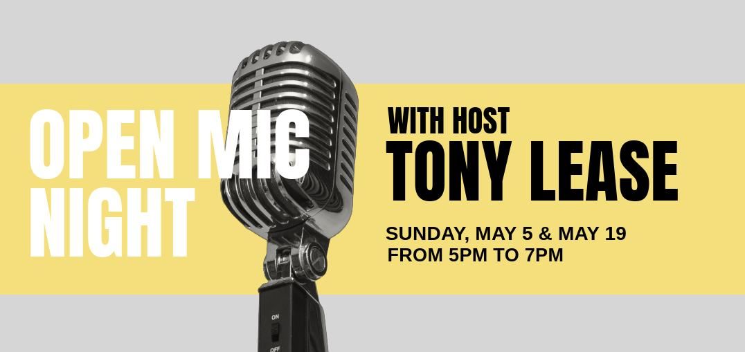 Open Mic Night w\/host Tony Lease