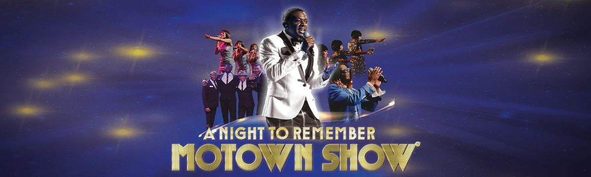 A NIGHT TO REMEMBER: MOTOWN SHOW