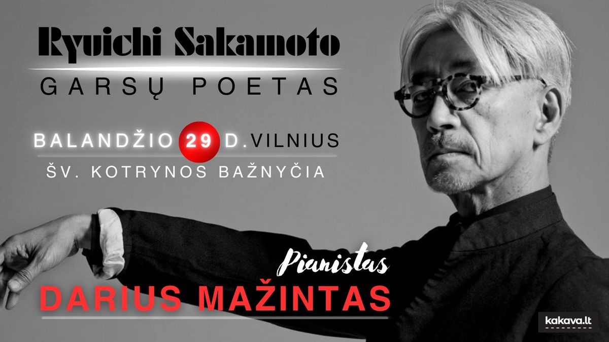 Papildomas koncertas RYUICHI SAKAMOTO - GARS\u0172 POETAS 