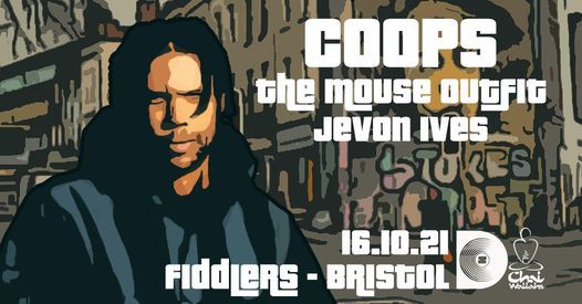 Coops, The Mouse Outfit & Jevon Ives LIVE at Fiddlers