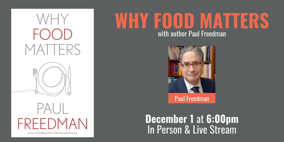 Why Food Matters with Paul Freedman