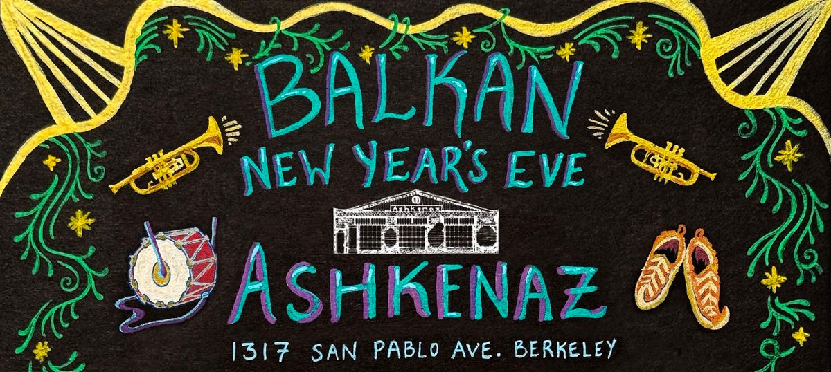 Balkan New Year\u2019s Eve at Ashkenaz