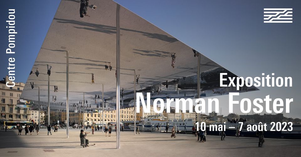 Exposition Norman Foster au Centre Pompidou